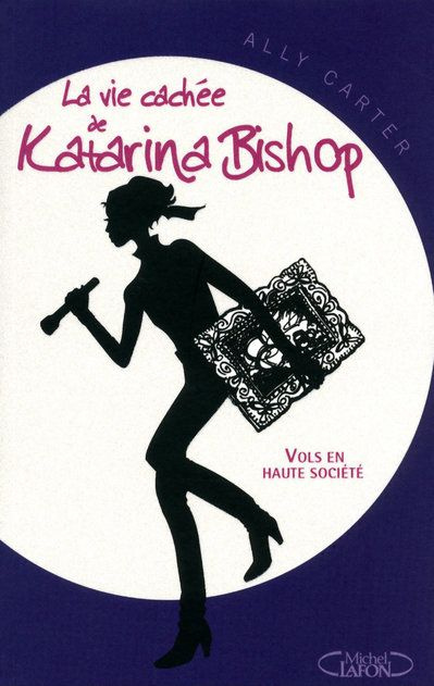 Emprunter La vie cachée de Katarina Bishop Tome 1 : Vols en haute société livre