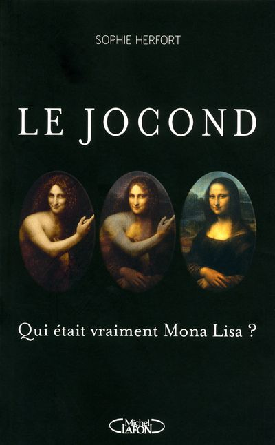 Emprunter Le Jocond. Qui était vraiment Mona Lisa ? livre