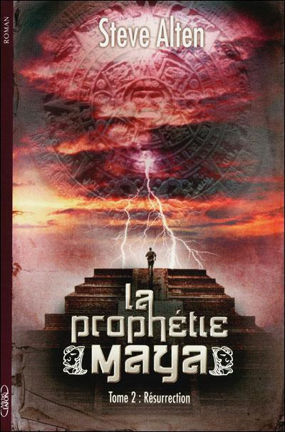Emprunter La Prophétie Maya Tome 2 : Résurrection livre
