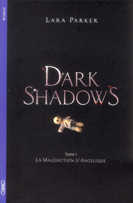 Emprunter Dark Shadows Tome 1 : La malédiction d'Angélique livre