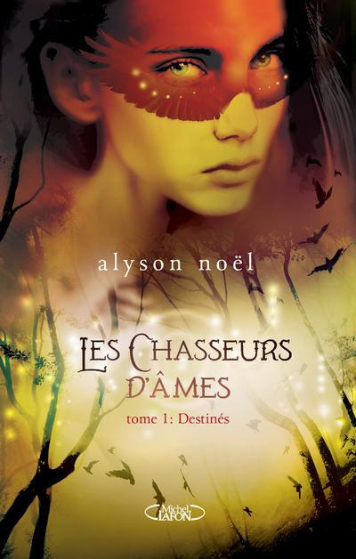 Emprunter Les chasseurs d'âmes Tome 1 : Destinés livre