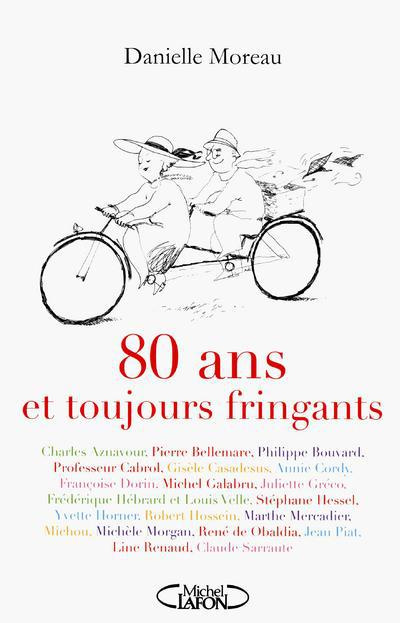 Emprunter 80 ans et toujours fringants livre
