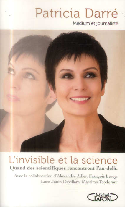Emprunter L'invisible et la science. Quand les scientifiques rencontrent l'au-delà livre