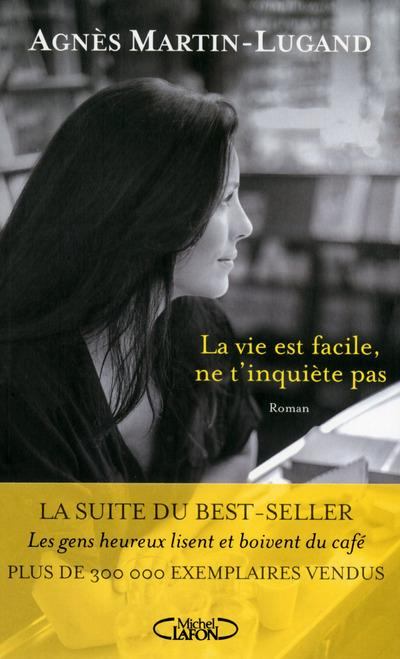 Emprunter La vie est facile, ne t'inquiète pas livre