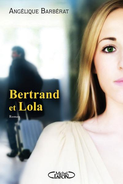 Emprunter Bertrand et Lola livre