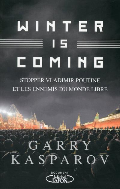 Emprunter Winter is Coming. Stopper Vladimir Poutine et les ennemis du monde libre livre