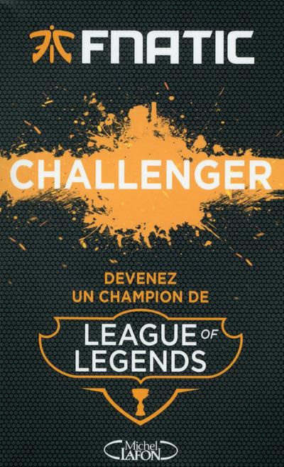 Emprunter Challenger. Devenez un champion de League of Legends livre