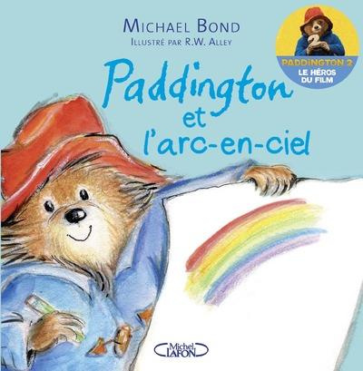 Emprunter Paddington et l'arc-en-ciel livre