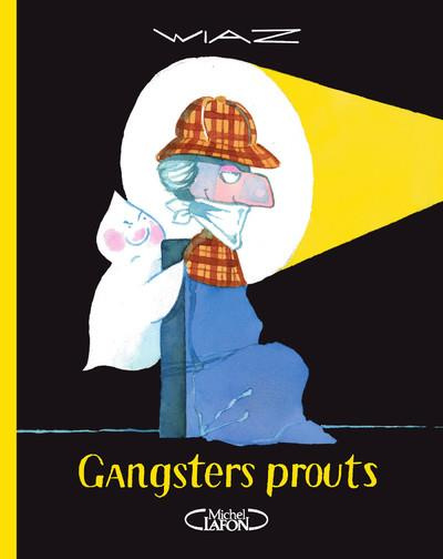 Emprunter Gangsters prouts. Les aventures du fantôme qui pète livre