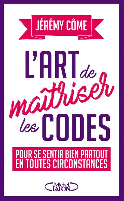 Emprunter L'art de maîtriser les codes. Pour se sentir bien partout en toutes circonstances livre