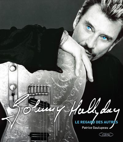 Emprunter Johnny Hallyday. Le regard des autres livre
