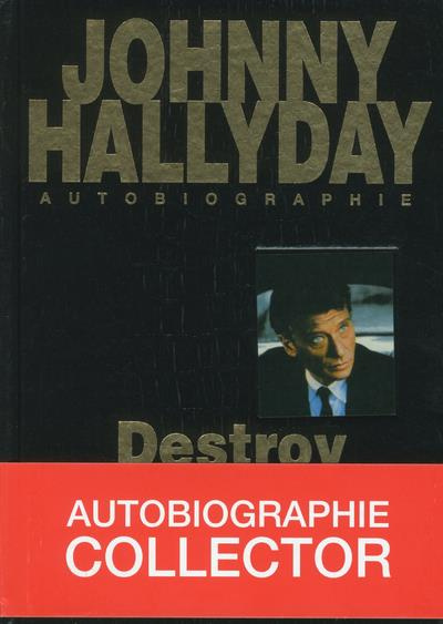 Emprunter Destroy 2000. Autobiographie, Edition de luxe livre