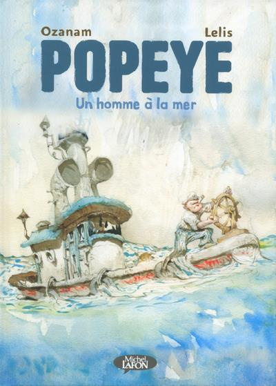 Emprunter Popeye. Un homme à la mer livre