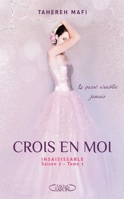 Emprunter Insaisissable Tome 4 : Crois en moi livre