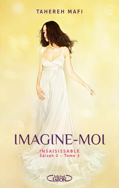Emprunter Insaisissable Saison 2 Tome 3 : Imagine-moi livre
