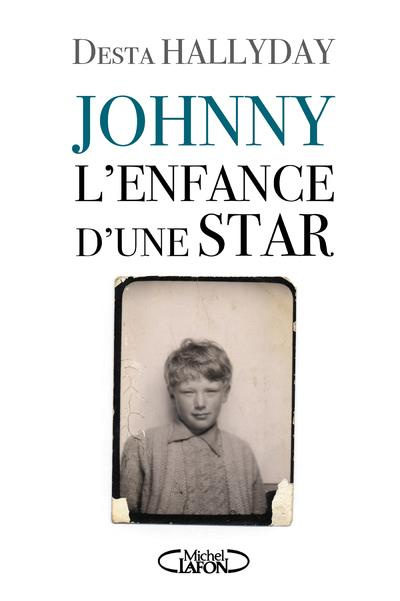 Emprunter Johnny, l'enfance d'une star livre