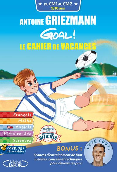 Emprunter Antoine Griezmann Goal ! Le cahier de vacances CM1-CM2 livre