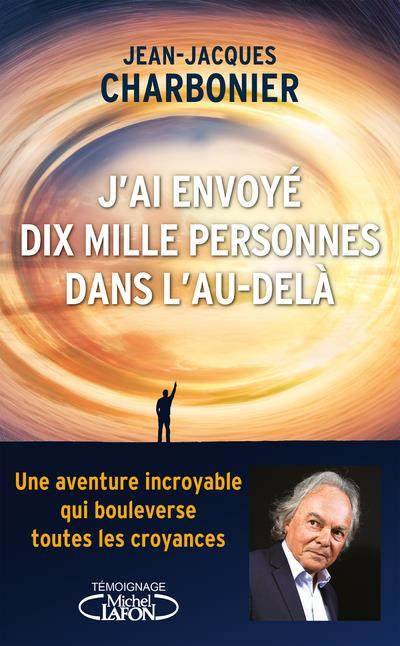 Emprunter J'ai envoyé dix mille personnes dans l'au-delà livre