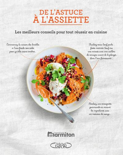 Emprunter De l'astuce à l'assiette. Les meilleurs conseils pour tout réussir en cuisine livre