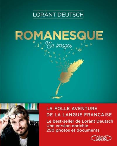 Emprunter Romanesque en images. La folle aventure de la langue française livre