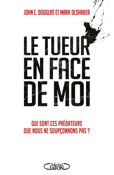 Emprunter Le tueur en face de moi. Qui sont ces prédateurs que nous ne soupçonnons pas ? livre