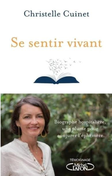Emprunter Se sentir vivant. Biographe hospitalière, une plume pour conjurer l'éphémère livre