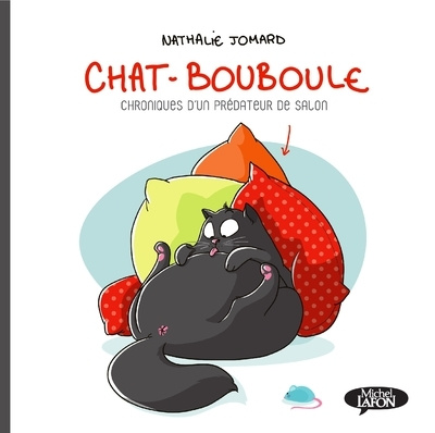 Emprunter Chat-Bouboule Tome 1 : Chroniques d'un prédateur de salon livre