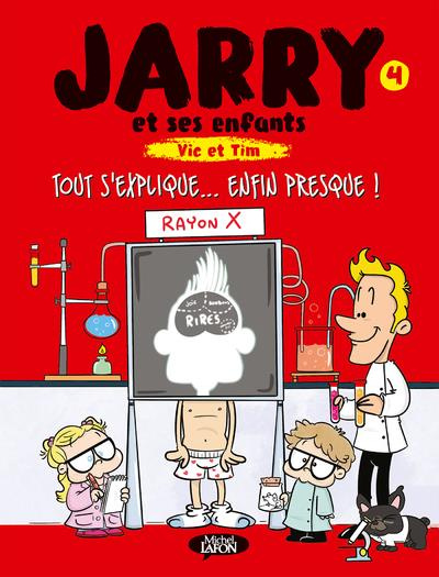 Emprunter Jarry et ses enfants Vic et Tim Tome 4 : Tout s'explique... enfin presque ! livre