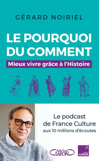 Emprunter Le pourquoi du comment. Mieux vivre grâce à l'Histoire livre