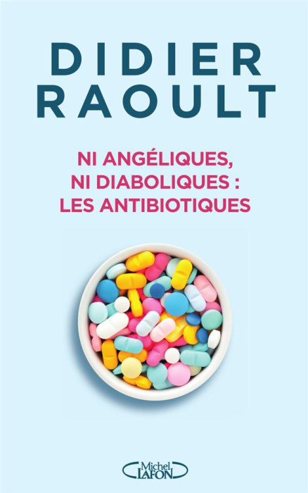 Emprunter Ni angéliques, ni diaboliques : les antibiotiques livre