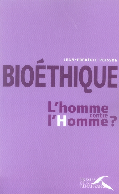 Emprunter Bioéthique : l'homme contre l'Homme ? livre