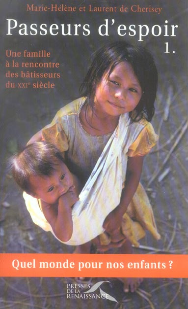 Emprunter Passeurs d'espoir. Tome 1, Une famille à la rencontre des bâtisseurs du XXI° siècle livre