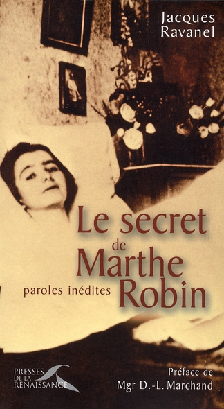 Emprunter Le secret de Marthe Robin. Paroles inédites livre