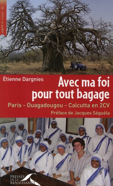 Emprunter Avec ma foi pour tout bagage. Paris-Ouagadougou-Calcutta en 2CV livre