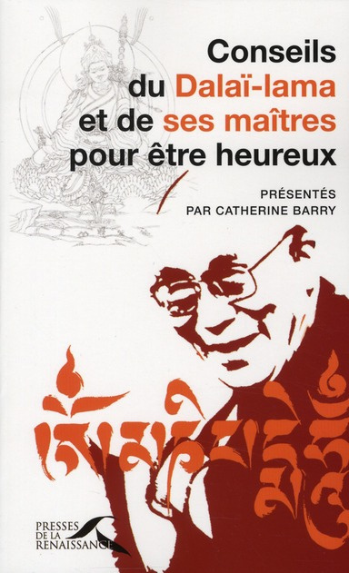 Emprunter Conseils du Dalaï-lama et de ses maîtres pour être heureux livre
