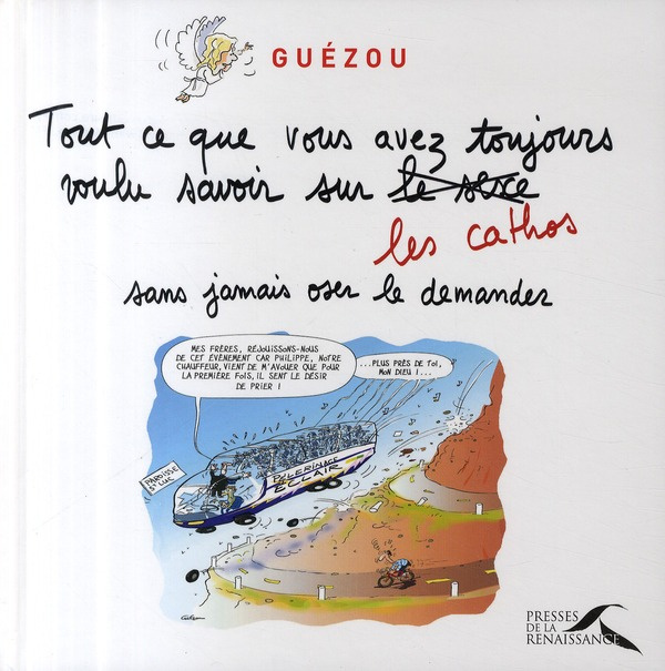 Emprunter Tout ce que vous avez toujours voulu savoir sur les cathos sans jamais oser le demander livre