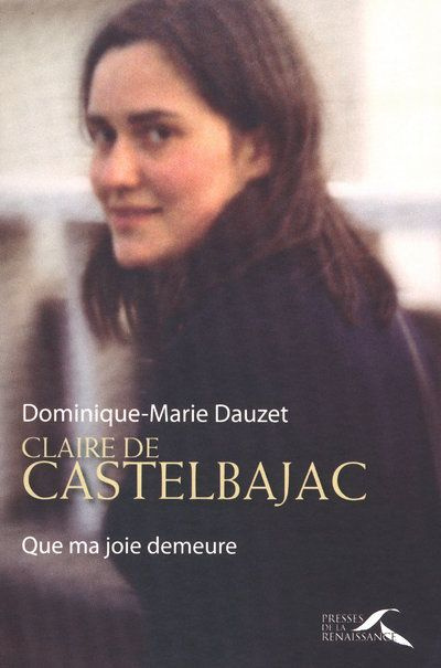 Emprunter Claire de Castelbajac. Que ma joie demeure livre