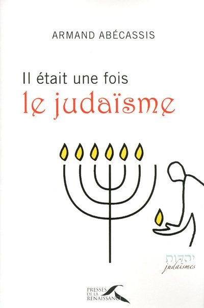 Emprunter Il était une fois le judaïsme livre
