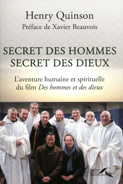 Emprunter Secret des hommes, secret des dieux. L'aventure humaine et spirituelle du film Des hommes et des die livre