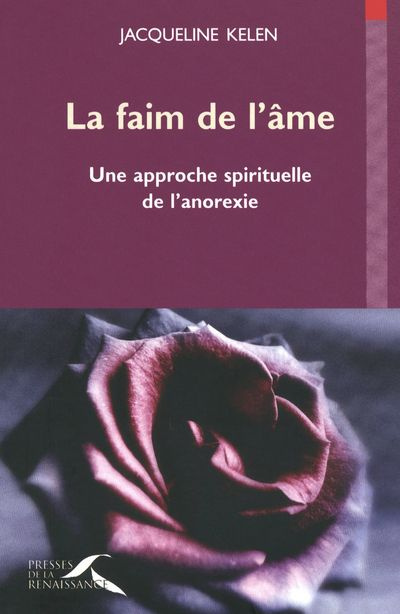 Emprunter La faim de l'âme. Une approche spirituelle de l'anorexie, Edition revue et augmentée livre