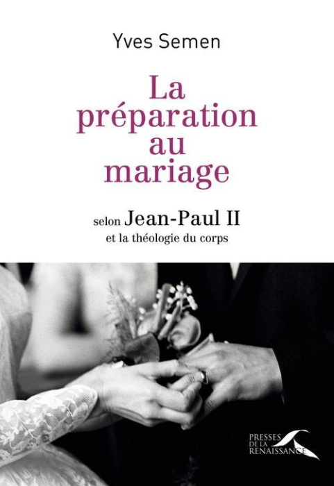 Emprunter La préparation au mariage. Selon Jean-Paul II et la théologie du corps livre