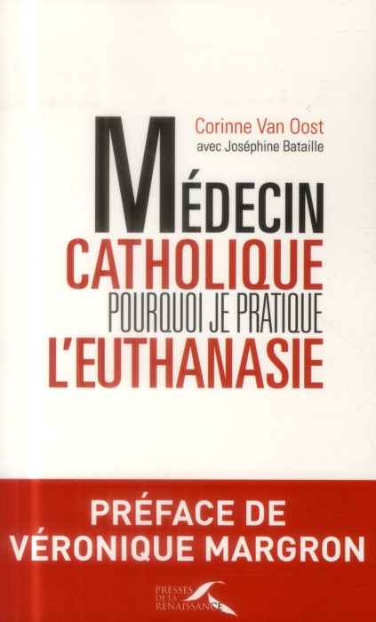 Emprunter Médecin catholique, pourquoi je pratique l'euthanasie livre