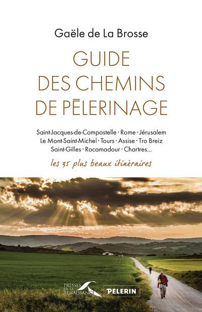 Emprunter Guide des chemins de pèlerinage. Les 35 plus beaux itinéraires livre