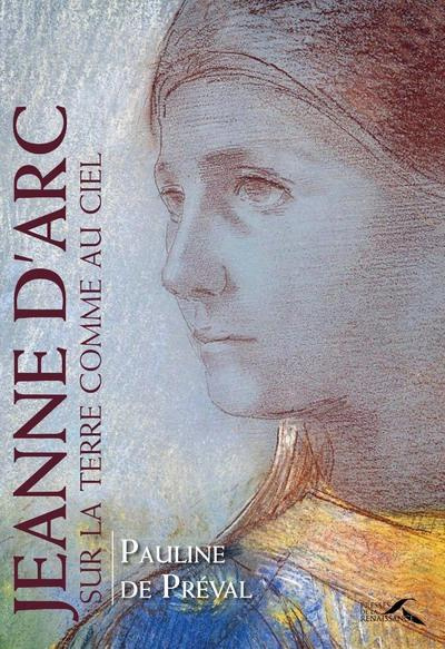 Emprunter Jeanne d'Arc, sur la terre comme au ciel livre