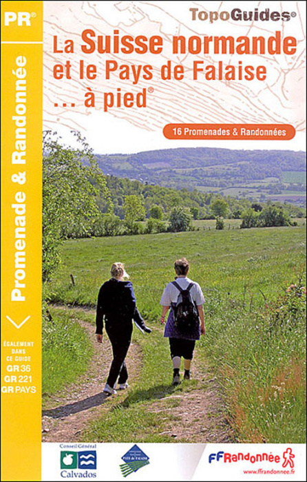 Emprunter La Suisse normande et le pays de Falaise à pied... 16 Promenades & randonnées livre