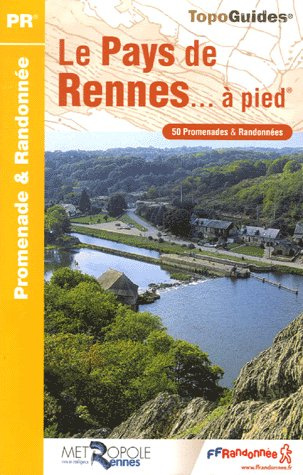 Emprunter Le Pays de Rennes... à pied. 50 Promenades & randonnées, 2e édition livre