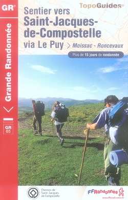 Emprunter Sentier vers Saint-Jacques-de-Compostelle via Le Puy. Moissac/Roncevaux.Plus de 15 jours de randonné livre