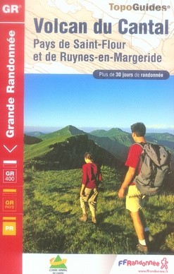 Emprunter Volcan du Cantal. Pays de Saint-Flour et de Ruynes-en-Margeride. Plus de 30 jours de randonnée livre