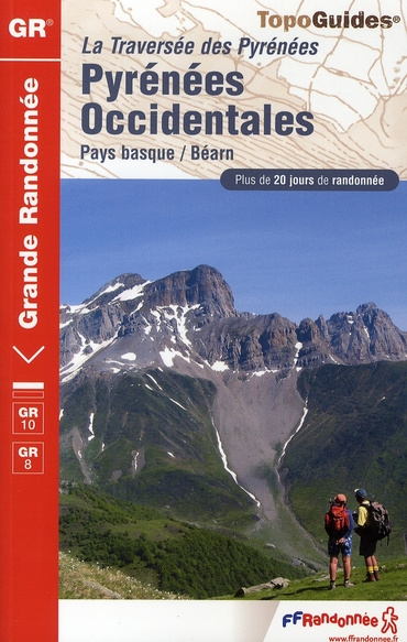 Emprunter Pyrénées Occidentales La Traversée des Pyrénées. Pays basque, Béarn. Plus de 20 jour de randonnée livre