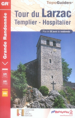 Emprunter Tour du Larzac. Templier - Hospitalier. Plus de 20 jours de randonnée livre